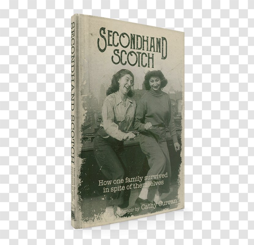 Secondhand Scotch: How One Family Survived In Spite Of Themselves Book Silver - Text Transparent PNG