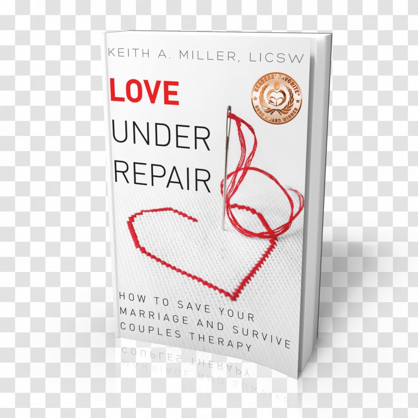 Love Under Repair: How To Save Your Marriage And Survive Couples Therapy Amazon.com Book Amazon Kindle Transparent PNG