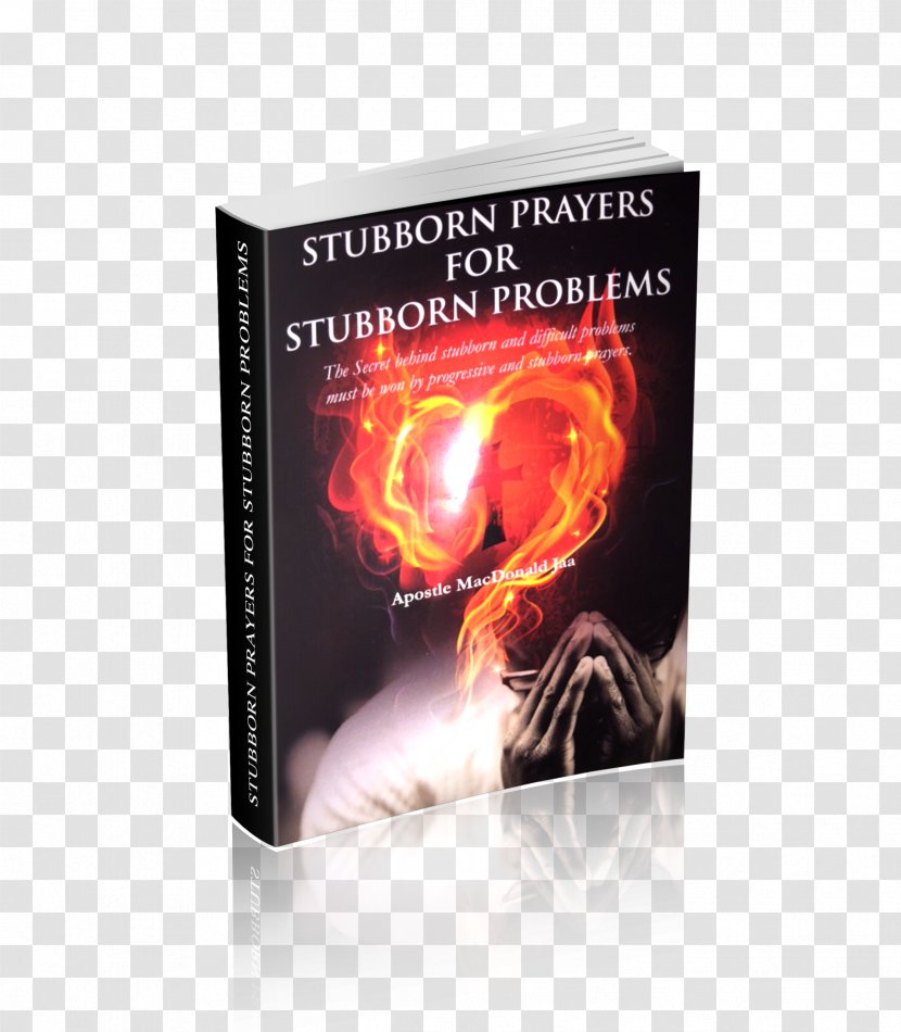Stubborn Prayers For Problems Spirituality Book - Supernatural - El Shaddai Transparent PNG