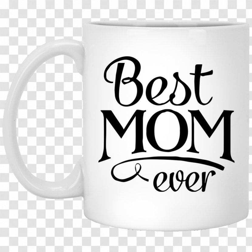 Best Mum Ever Wall Decal Sticker Mother - Art - Mug Transparent PNG