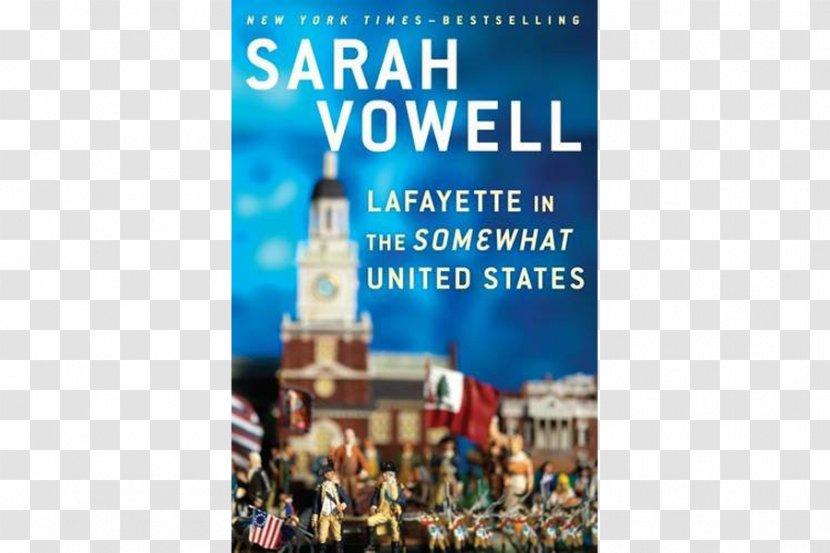 Lafayette In The Somewhat United States Unfamiliar Fishes Amazon.com Assassination Vacation - Founding Fathers Of Transparent PNG