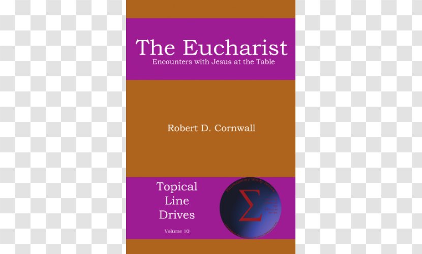 The Eucharist: Encounters With Jesus At Table Freedom In Covenant: Reflections On Distinctive Values And Practices Of Christian Church (Disciples Christ) Book Amazon.com - Eucharistic Transparent PNG