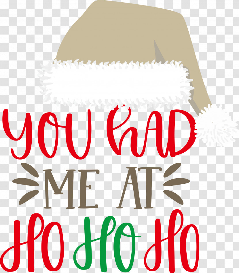 You Had Me At Ho Ho Ho HO HO HO Transparent PNG