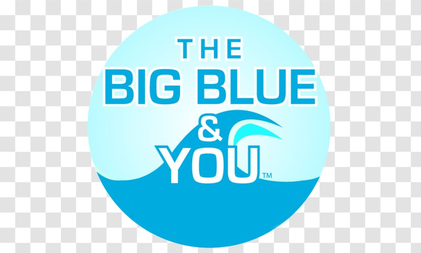 The Big Blue & You Foundation World Oceans Day Sea - Organization Transparent PNG