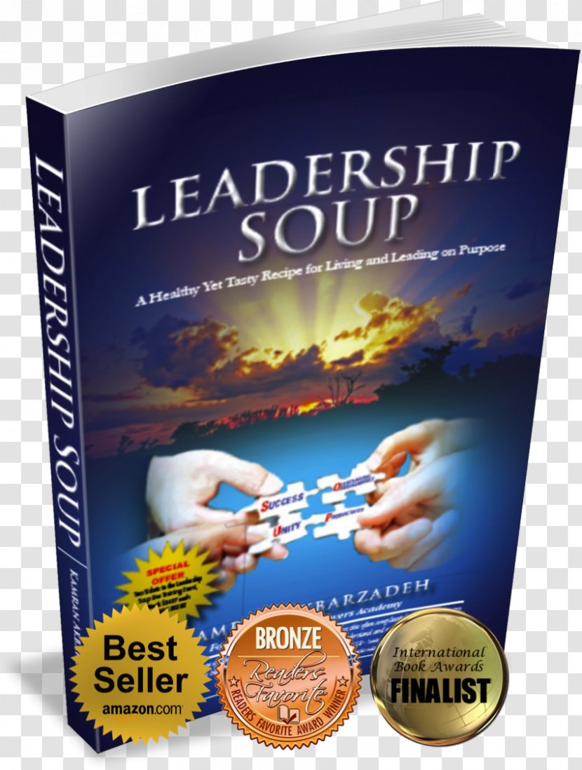 Leadership Soup: A Healthy Yet Tasty Recipe For Living And Leading On Purpose Product Amazon.com Sales - Kamran Akbarzadeh - Foreign Books Transparent PNG
