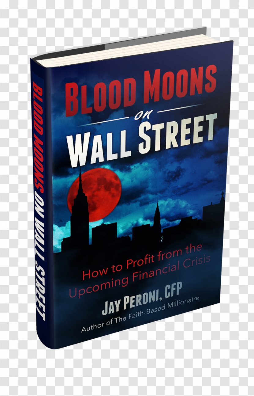 Blood Moons On Wall Street: How To Profit From The Upcoming Financial Collapse Book Moon Prophecy Tetrad Investment - Promotion Transparent PNG