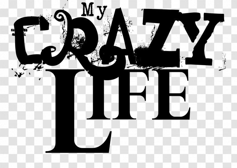 Crazy Life Quotation Gnarls Barkley Transparent PNG