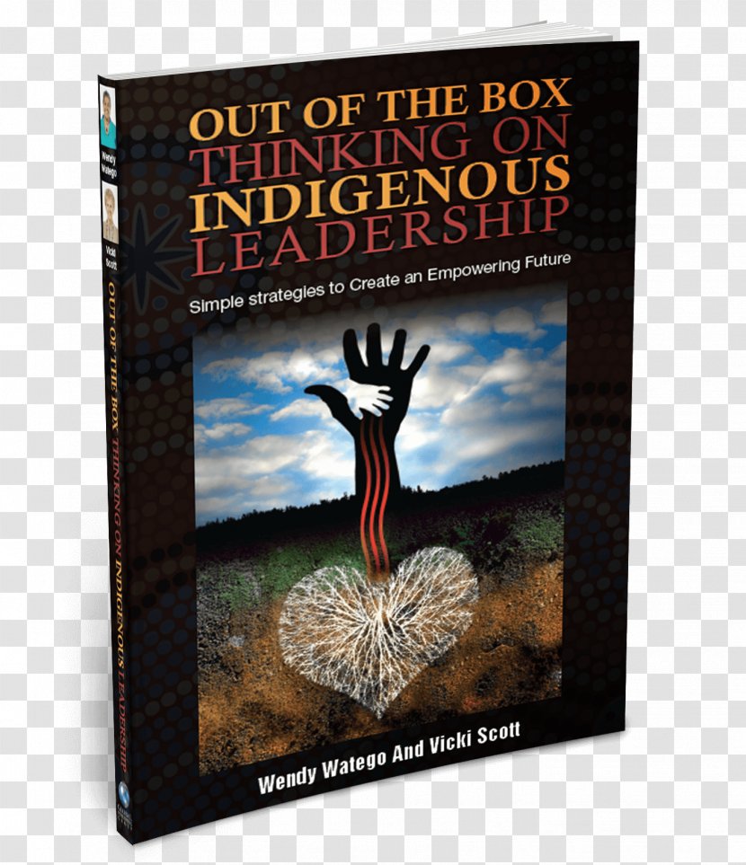 Out Of The Box Thinking On Indigenous Leadership: Simple Strategies To Create An Empowering Future Book Barnes & Noble Nook Author Advertising - Think Transparent PNG
