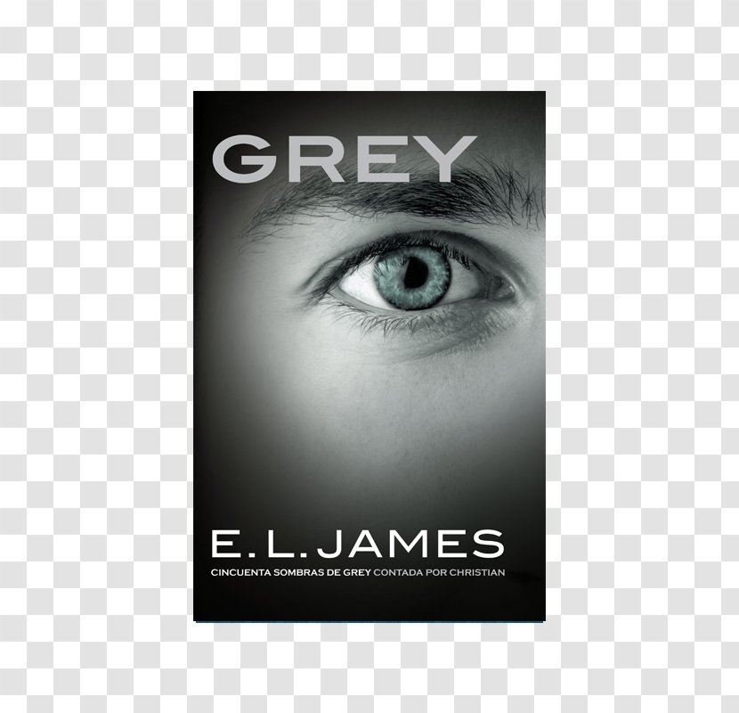 Grey: Fifty Shades Of Grey As Told By Christian Darker: Darker Freed - Romance Novel - Anastasia Transparent PNG