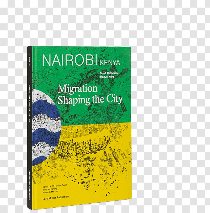 Nairobi, Kenya: Migration Shaping The City Book Font - Kenya Transparent PNG