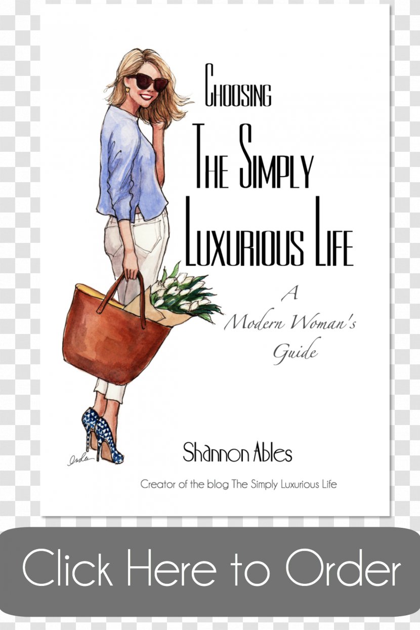 Choosing The Simply Luxurious Life: A Modern Woman's Guide Amazon.com Audiobook Lessons From Madame Chic: 20 Stylish Secrets I Learned While Living In Paris - Shannon Ables - Book Transparent PNG