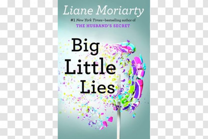 Big Little Lies The Husband's Secret Last Anniversary Paperback Book - Brand - Liane Moriarty Transparent PNG