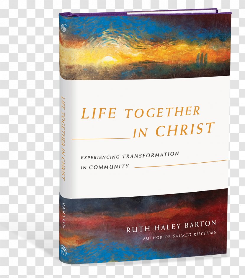 Life Together In Christ: Experiencing Transformation Community E-book God: Knowing And Doing The Will Of God - Book Transparent PNG