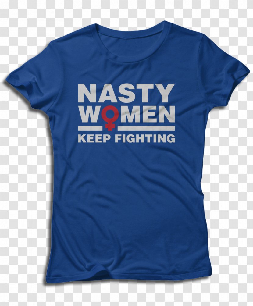 T-shirt 2017 Women's March Hoodie Nasty Woman - Sweater - Keep Fighting Transparent PNG