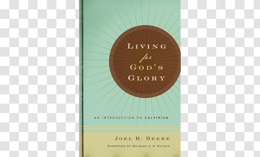 Living For God's Glory A Puritan Theology: Doctrine Life How God Stopped The Pirates: And Other Devotional Stories Meet Puritans: With Guide To Modern Reprints Building On Rock Series Transparent PNG