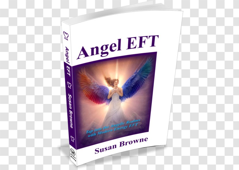 Angel EFT: Tap Into The Angelic Realms With Modern Energy EFT Book Emotional Freedom Techniques Product - Oh My God Transparent PNG