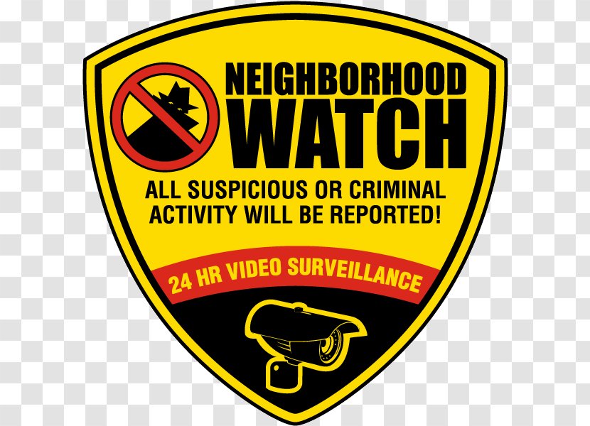 Neighborhood Watch Crime Sign Safety Closed-circuit Television - Neighbourhood - Police Transparent PNG