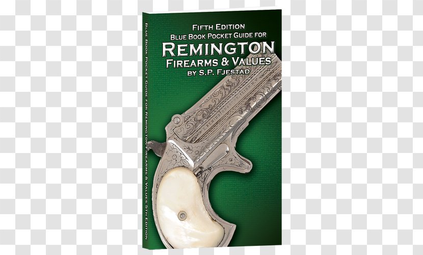 Blue Book Pocket Guide For Remington Firearms & Values Of Gun Arms Arizona - Firearm Transparent PNG