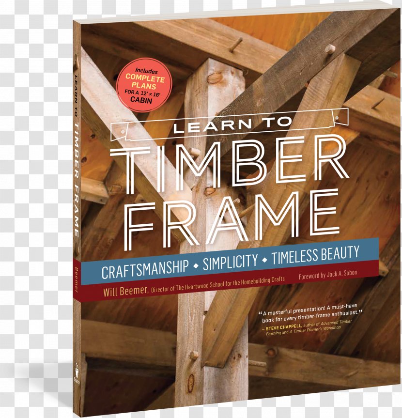 Learn To Timber Frame: Craftsmanship, Simplicity, Timeless Beauty Framing Building The Frame House Transparent PNG
