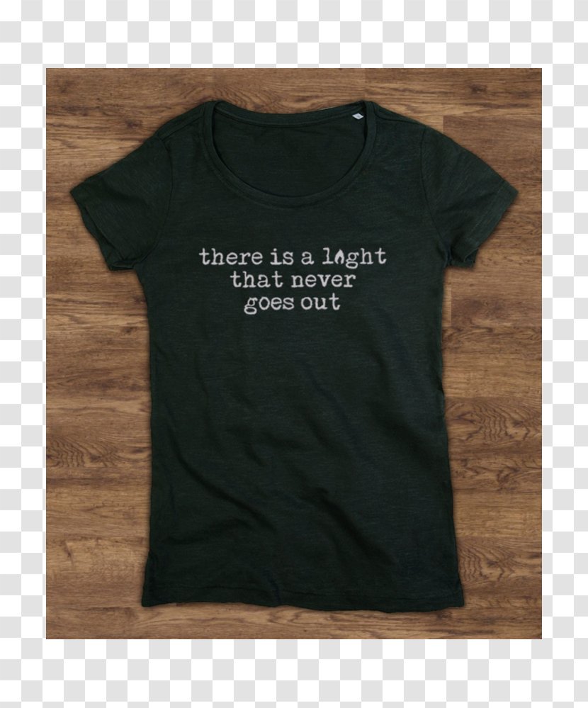 T-shirt There Is A Light That Never Goes Out Clothing Fashion - Brand Transparent PNG