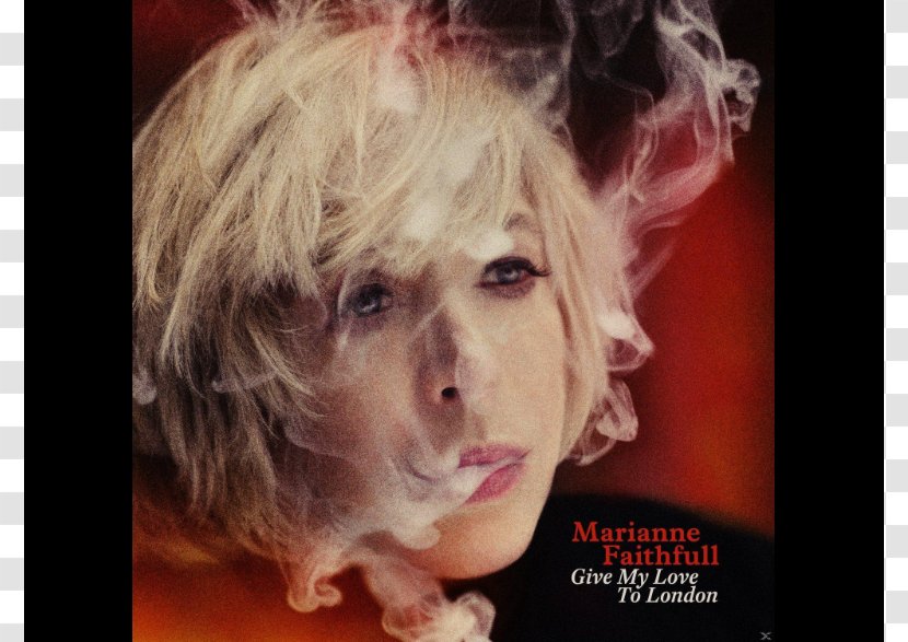 Marianne Faithfull Give My Love To London Late Victorian Holocaust More Or Less The Price Of - Flower Transparent PNG