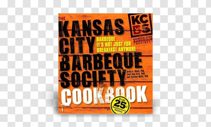 The Kansas City Barbeque Society Cookbook: 25th Anniversary Edition City-style Barbecue Ribs - Advertising Transparent PNG