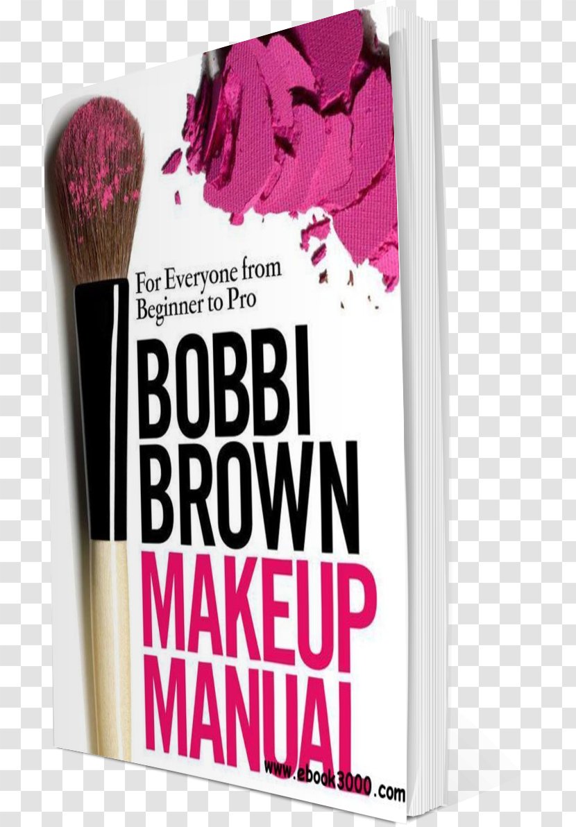 Bobbi Brown Makeup Manual: For Everyone From Beginner To Pro Product Cosmetics Font Pink M - Silk Fiber Uses Transparent PNG