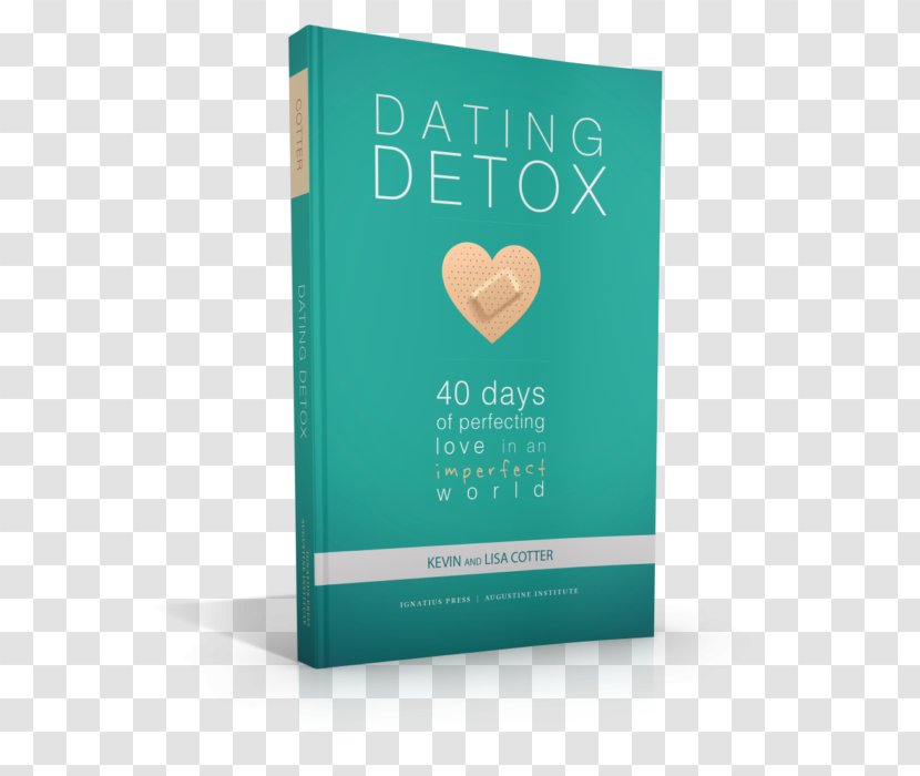 Dating Detox: 40 Days Of Perfecting Love In An Imperfect World Paperback Brand Font - Book - Sterling Publishing Transparent PNG