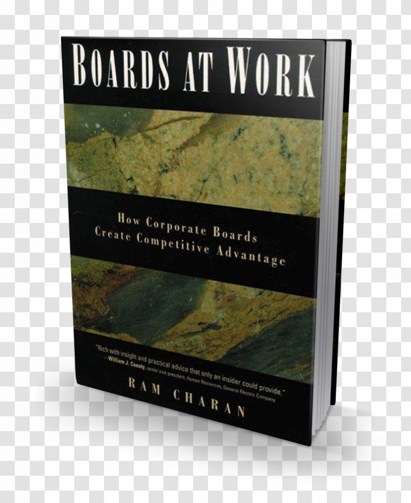 Boards At Work That Deliver: Advancing Corporate Governance From Compliance To Competitive Advantage Book Author Consultant - Brand - Ram Charan Transparent PNG