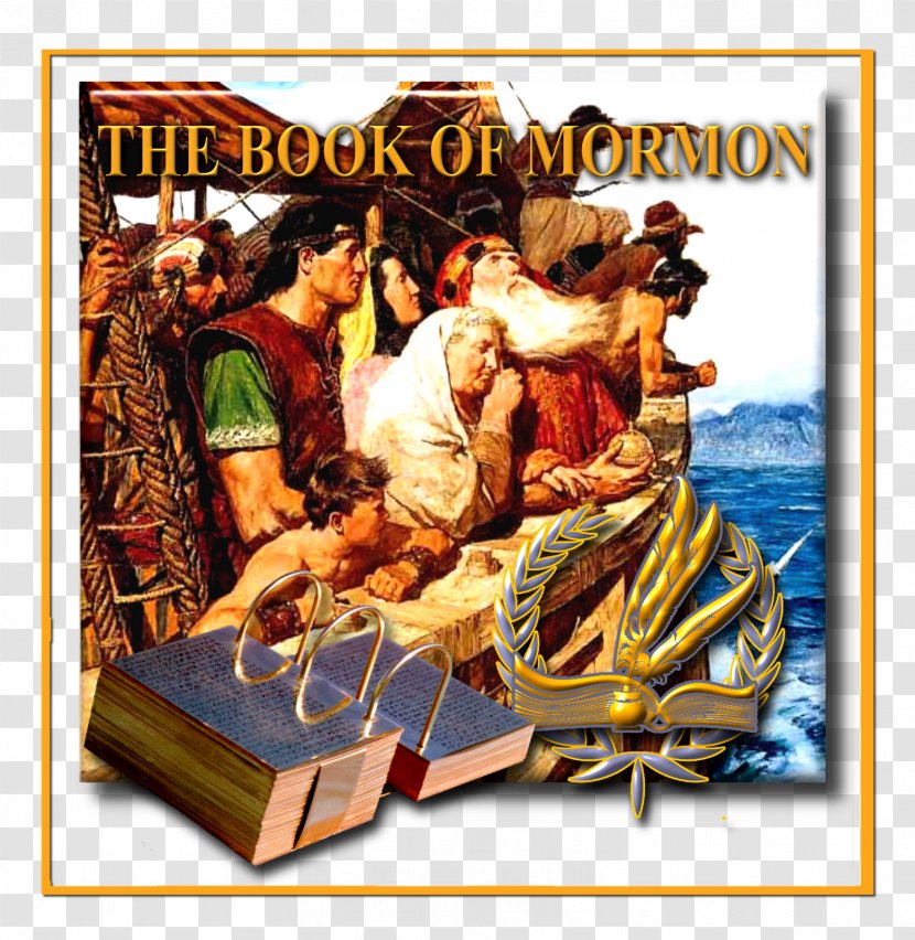 Book Of Mormon Lehi The Church Jesus Christ Latter-day Saints Moroni Mormonism - Primary - Joseph Smith Transparent PNG