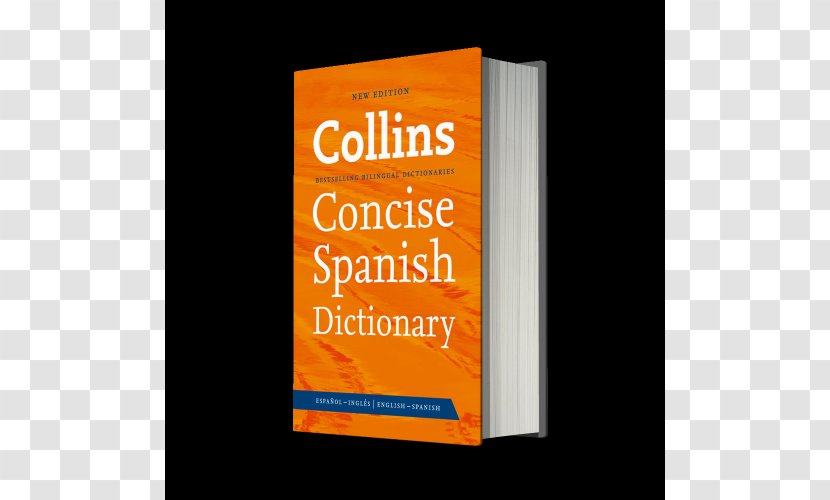 Collins English Dictionary Collins-Robert French Spanish Diccionario De Autoridades Amazon.com - Book Transparent PNG
