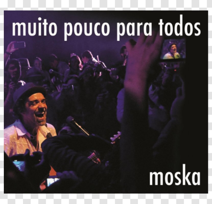 Muito Pouco Para Todos (Ao Vivo) Album - Song - Paulinho Transparent PNG