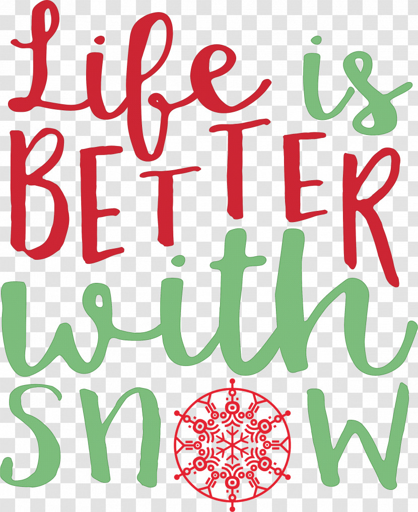 Snow Life Is Better With Snow Transparent PNG