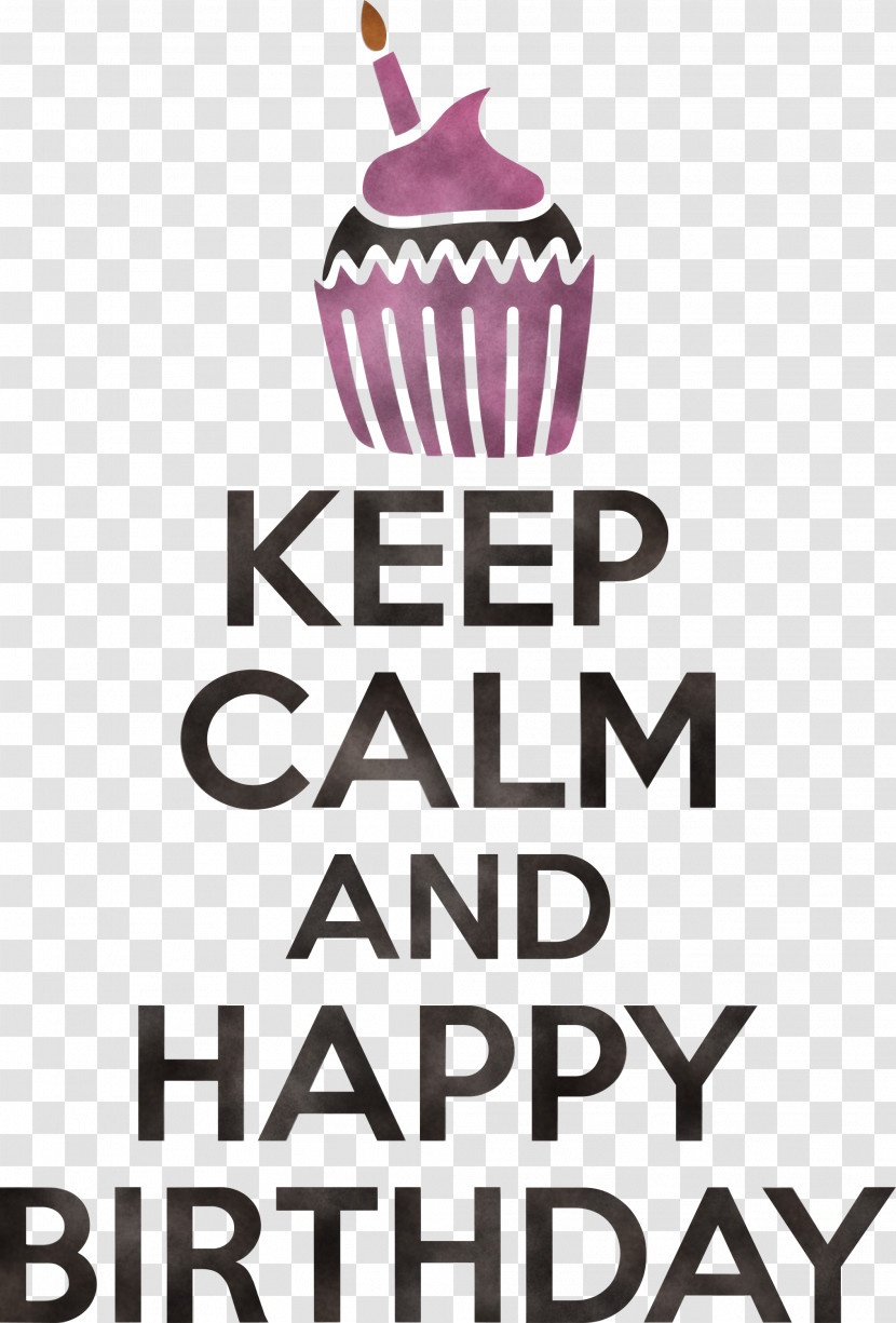 Birthday Keep Calm Happy Birthday Transparent PNG