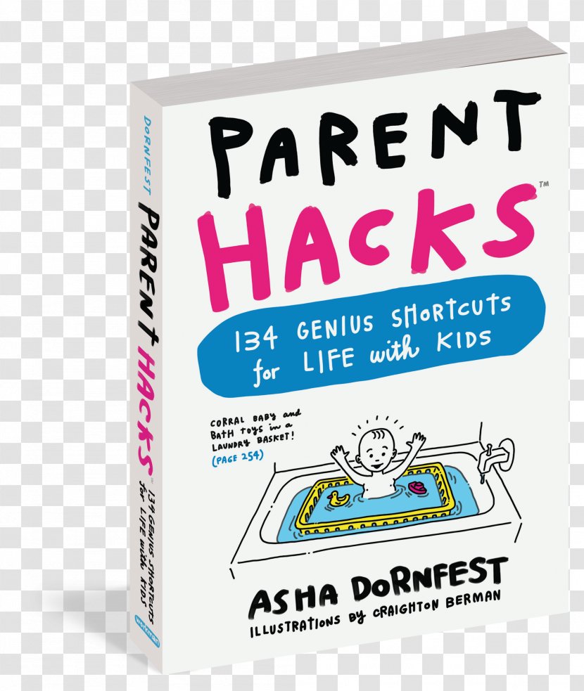 Parent Hacks: 134 Genius Shortcuts For Life With Kids What To Expect The First Year When You're Expecting Parenting - Toddler - Day Transparent PNG