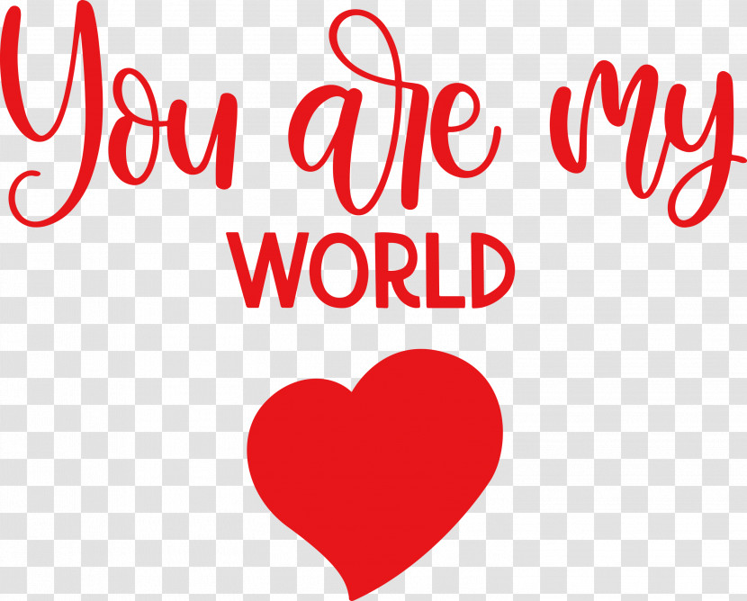 You Are My World Valentine Valentines Transparent PNG