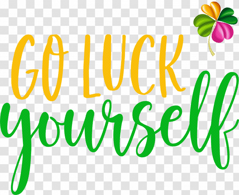 Saint Patrick Patricks Day Go Luck Yourself Transparent PNG