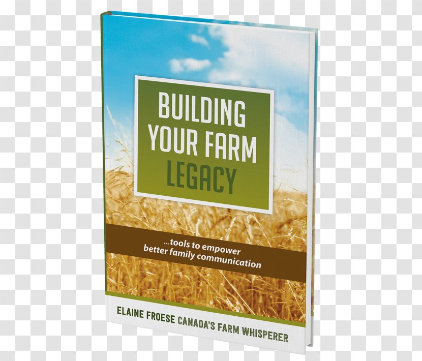 Building Your Farm Legacy: Tools To Empower Family Agriculture Succession Planning Ranch - Conflict - Front And Back Covers Transparent PNG