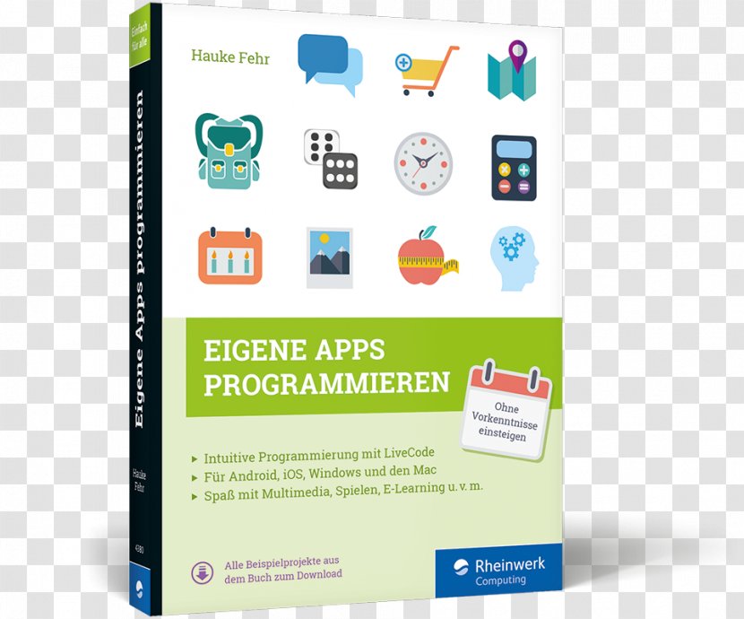 Eigene Apps Programmieren: Ohne Vorkenntnisse Einsteigen Computer Programming Rheinwerk Verlag LiveCode Mobile App - Brand - Enterprises Album Cover Transparent PNG