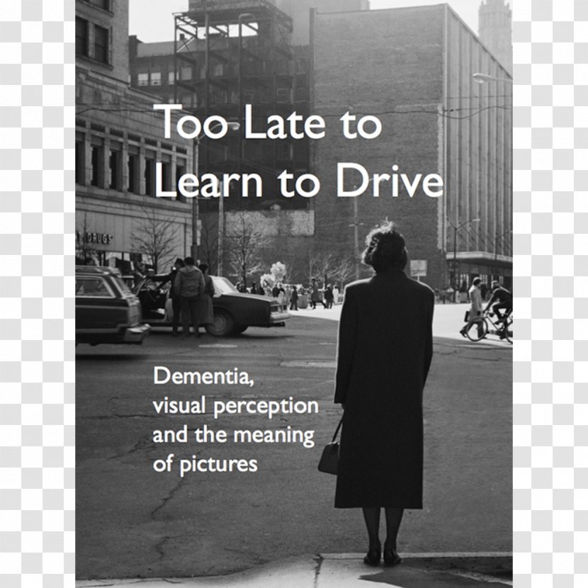 Too Late To Learn Drive: Dementia, Visual Perception And The Meaning Of Pictures Poster Book Online Shop Gigant.pl - Advertising Transparent PNG