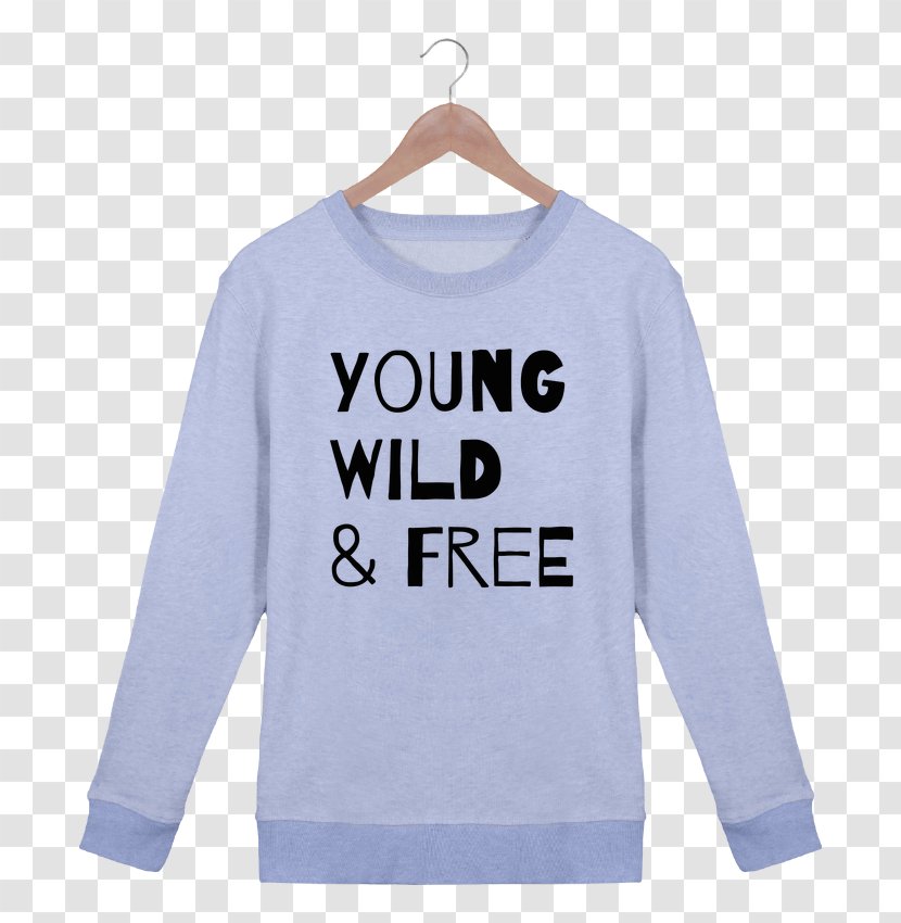 T-shirt Bluza Sleeve Sweater Jacket - T Shirt - Young Wild And Three Transparent PNG
