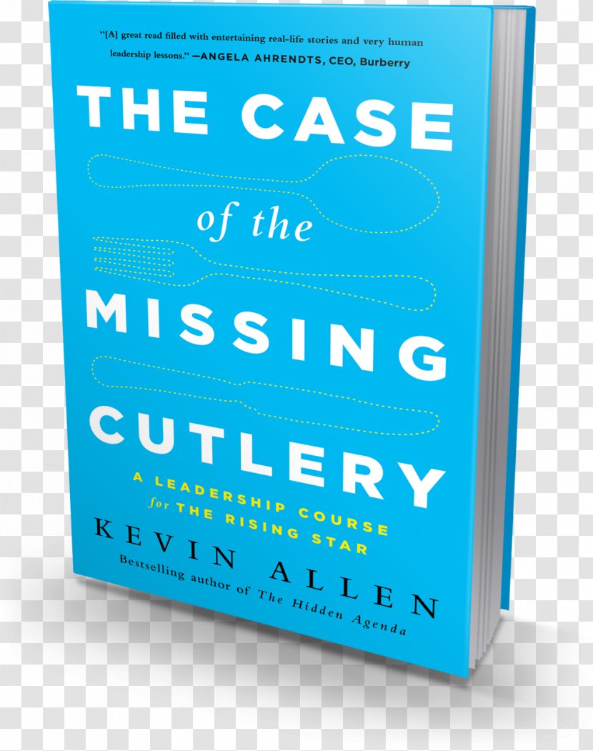 Case Of The Missing Cutlery: A Leadership Course For Rising Star Pipeline Hidden Agenda: Proven Way To Win Business & Create Following Leadership: Communication Perspective - Cutlery - Carmine Gallo Transparent PNG