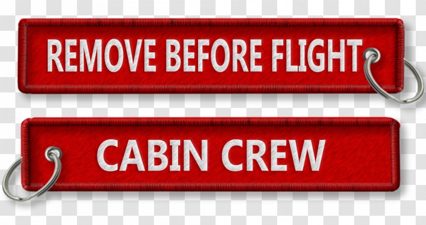 Aircraft Remove Before Flight Airplane Key Chains Bag Tag - Cabin Crew Transparent PNG