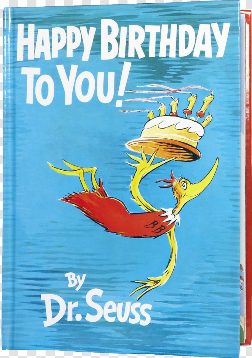 Happy Birthday To You! The Cat In Hat One Fish, Two Red Blue Fish You're Only Old Once! Hardcover - Book Transparent PNG