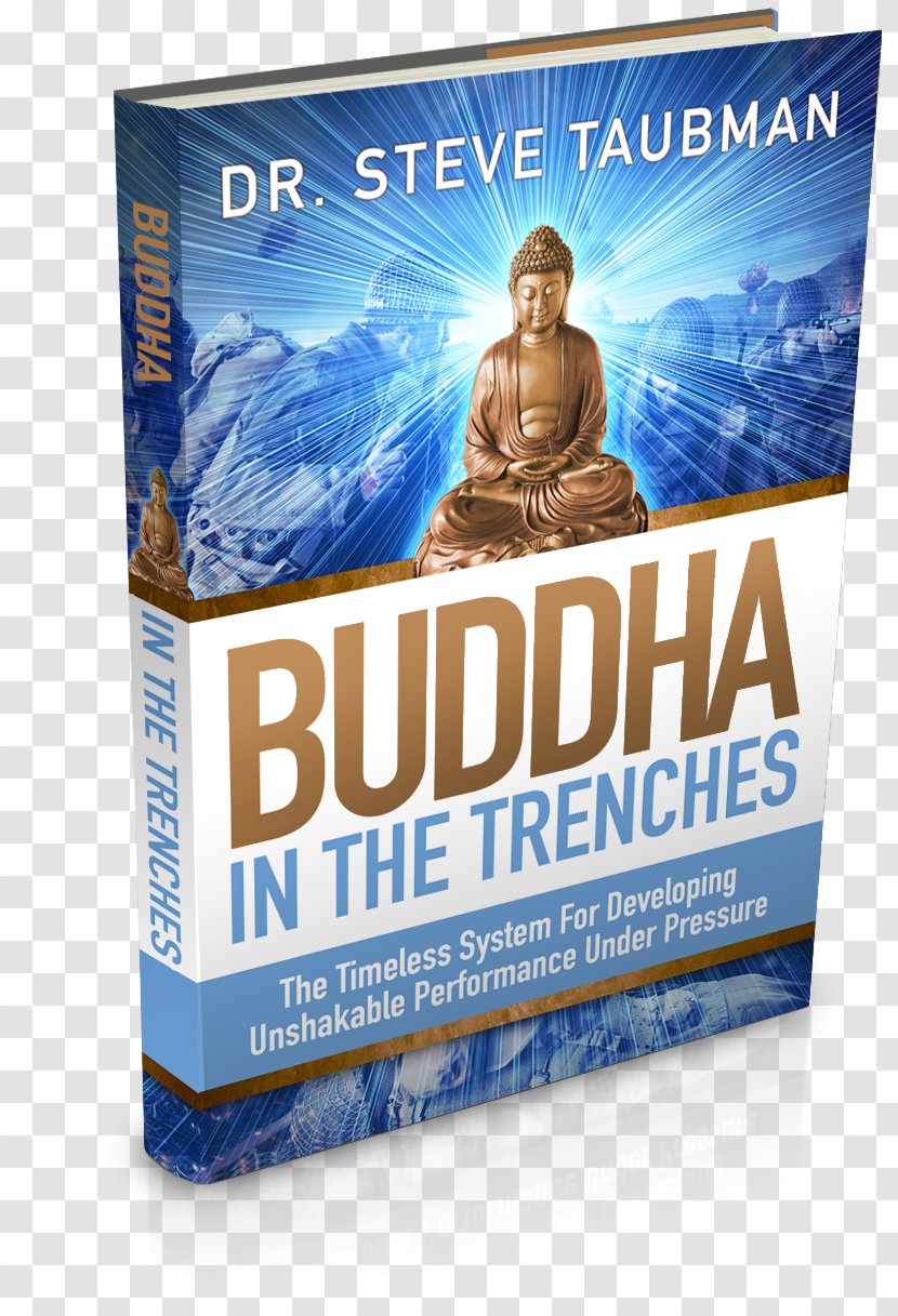 Buddha In The Trenches: Timeless System For Developing Unshakable Performance Under Pressure Unhypnosis: How To Wake Up, Start Over, And Create Life You're Meant Live Author Chicken Soup Soul Book - Sales - Chaos Calm Transparent PNG