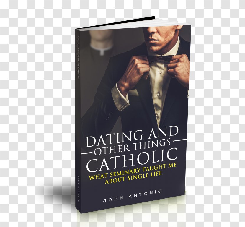 Dating And Other Things Catholic: What Seminary Taught Me About Single Life Online Service Person Catholicism - Flower - Catholic Match Transparent PNG