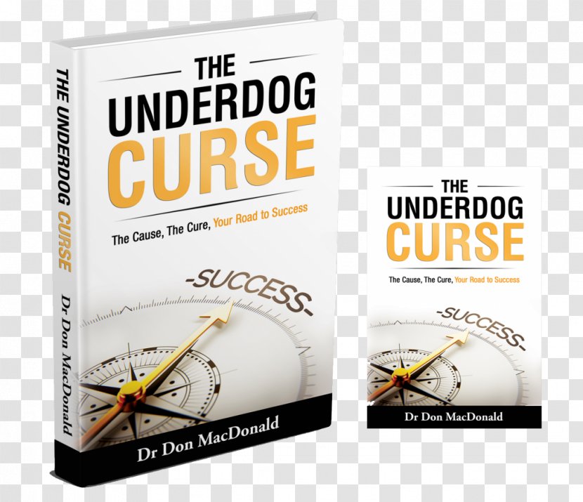 The Underdog Curse: Cause, Cure, Your Road To Success Marketing Brand Autoimmunity - Rebranding Transparent PNG