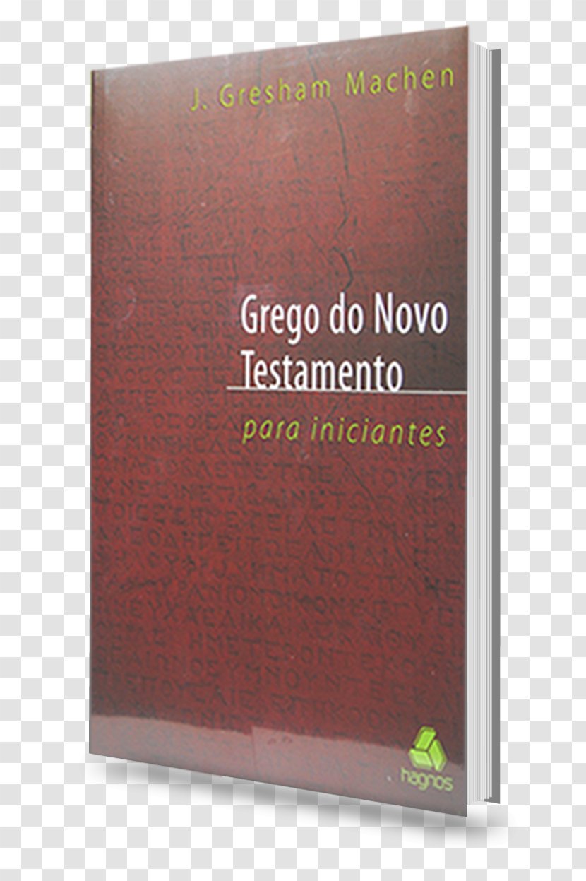 New Testament Book Greek John Gresham Machen Font - Greeks Transparent PNG