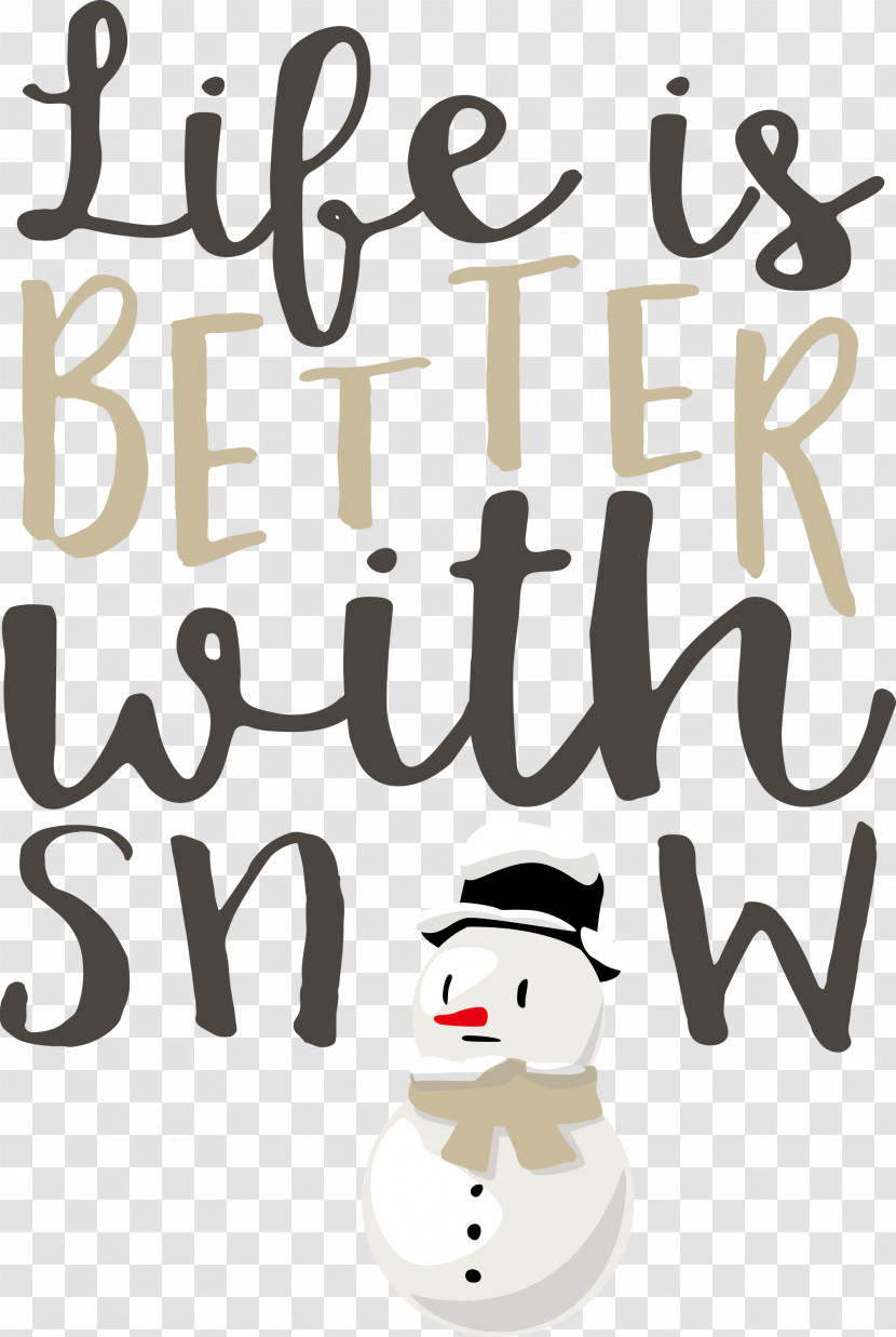 Snow Life Is Better With Snow Transparent PNG