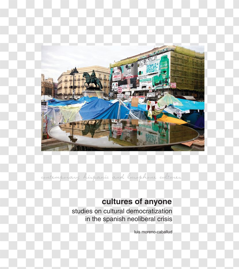 Cultures Of Anyone: Studies On Cultural Democratization In The Spanish Neoliberal Crisis Culturas De Cualquiera: Estudios Sobre Democratización En La Del Neoliberalismo Español Book Author - Brochure - Novel Transparent PNG